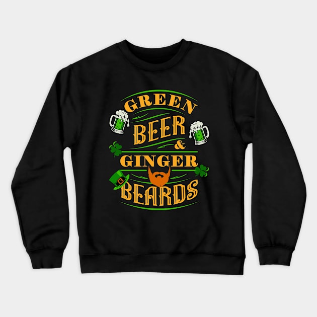 FUNNY ST. PATRICK'S DAY GREEN BEER & GINGER BEARDS VINTAGE SIGN Crewneck Sweatshirt by FlutteringWings 
